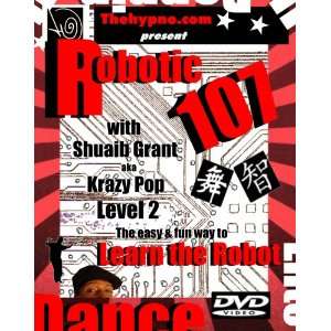  Robotic 107 (how to do the robot dance): Everything Else