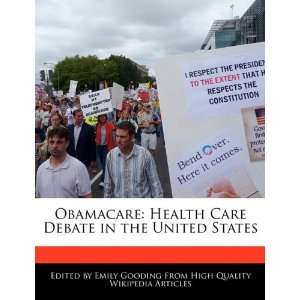  Obamacare: Health Care Debate in the United States 