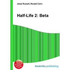  Half Life 2: Beta (in Russian language): Ronald Cohn Jesse 