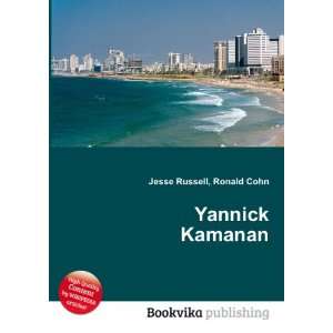  Yannick Kamanan: Ronald Cohn Jesse Russell: Books