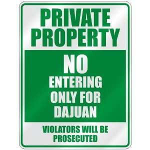   PROPERTY NO ENTERING ONLY FOR DAJUAN  PARKING SIGN: Home Improvement