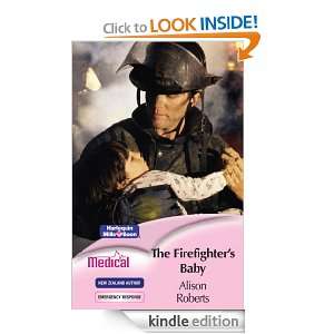 The Firefighters Baby: Alison Roberts:  Kindle Store