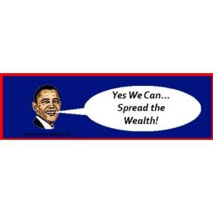    Bumper Sticker   Yes We Can Spread the Wealth: Everything Else