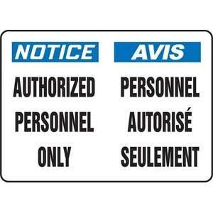  NOTICE NOTICE AUTHORIZED PERSONNEL ONLY (BILINGUAL FRENCH   AVIS 