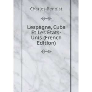  Lespagne, Cuba Et Les Ã?tats Unis (French Edition 