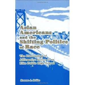 Asian Americans and the Shifting Politics of Race The 