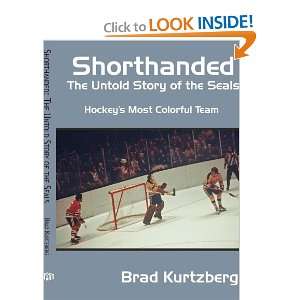  Shorthanded: The Untold Story of the Seals: Hockeys Most 