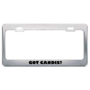  Got Candis? Girl Name Metal License Plate Frame Holder 