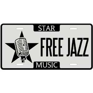  New  I Am A Free Jazz Star   License Plate Music