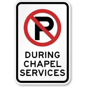   During Chapel Services Engineer Grade Sign, 18 x 12