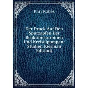   Und Kreiselpumpen: Studien (German Edition): Karl Kobes: Books