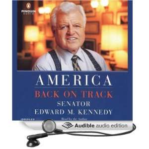  America Back on Track (Audible Audio Edition): Ted Kennedy 