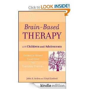 Brain Based Therapy with Children and Adolescents: Evidence Based 