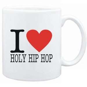  Mug White  I LOVE Holy Hip Hop  Music