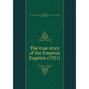  The true story of the Empress EugeÌnie (1921 