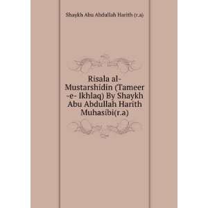   Abdullah Harith Muhasibi(r.a): Shaykh Abu Abdullah Harith (r.a): Books