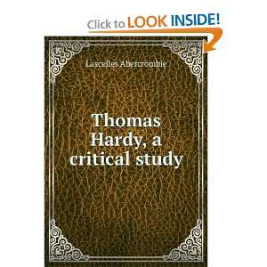    Thomas Hardy: a critical study: Lascelles Abercrombie: Books