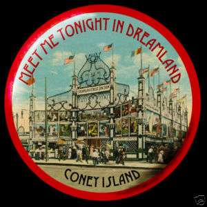 Coney Island Meet Me in Dreamland 2 1/4 Pinback Button  