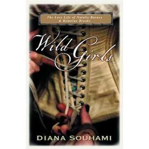  Wild Girls [Paperback]: Diana Souhami: Books
