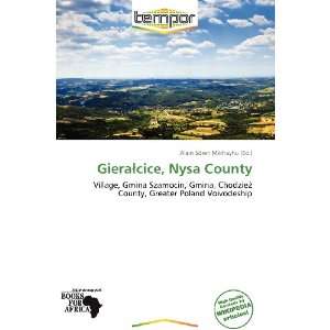   Gieracice, Nysa County (9786139379507) Alain Sören Mikhayhu Books