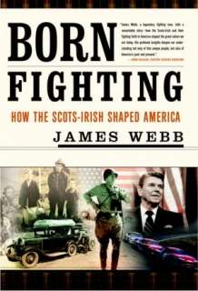    Irish Shaped America by James H. Webb, Broadway Books  Hardcover