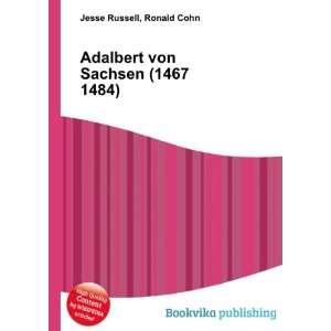    Adalbert von Sachsen (1467 1484) Ronald Cohn Jesse Russell Books