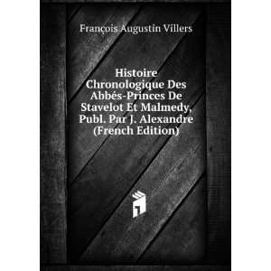   Par J. Alexandre (French Edition): FranÃ§ois Augustin Villers: Books