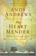   The Heart Mender A Story of Second Chances by Andy 
