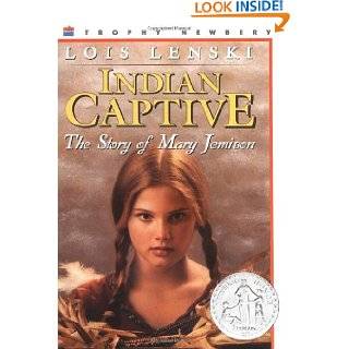 Indian Captive: The Story of Mary Jemison by Lois Lenski (Feb 18, 1995 
