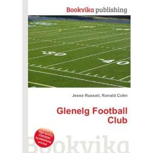  Glenelg Football Club: Ronald Cohn Jesse Russell: Books