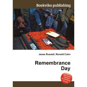  Remembrance Day: Ronald Cohn Jesse Russell: Books