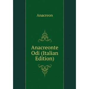  Anacreonte (Italian Edition): Anacreon: Books