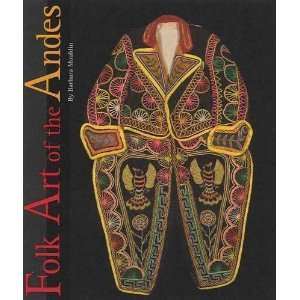  Folk Art of the Andes [Hardcover] Barbara Mauldin Books