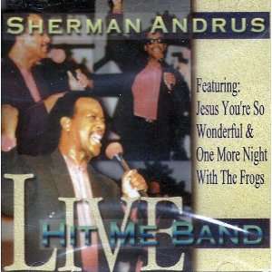  Sherman Andrus LIVE Hit Me Band (1994): Everything Else