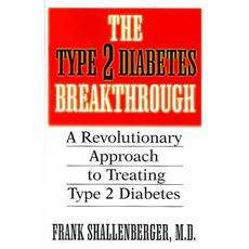 The Type 2 Diabetes Breakthrough: A Revolutionary Approach to Treating 