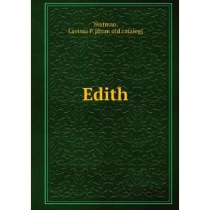  Edith: Lavinia P. [from old catalog] Yeatman: Books