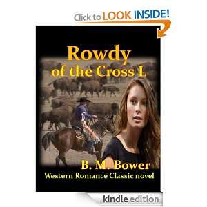 Rowdy of the Cross L  Western Romance Classic novel(Annotated) B. M 