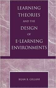 Learning Theories And The Design Of E Learning Environments 