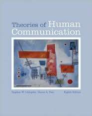 Theories of Human Communication (with InfoTrac), (0534638732), Stephen 