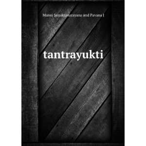  tantrayukti Manoj Sanakranarayana and Pavana J Books