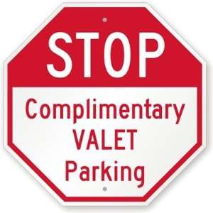  STOP: Complimentary Valet Parking Diamond Grade Sign, 18 