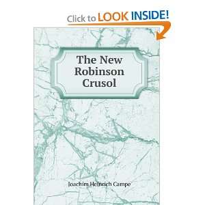  The New Robinson Crusol Joachim Heinrich Campe Books