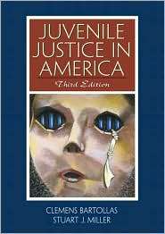 Juvenile Justice in America, (0130144231), Clemens Bartollas 