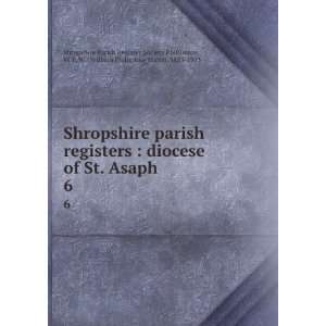  Shropshire parish registers  diocese of St. Asaph. 6 