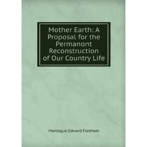 Mother Earth: A Proposal for the Permanont Reconstruction 