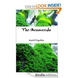 The Mosswoods: Astrid Yrigollen:  Kindle Store