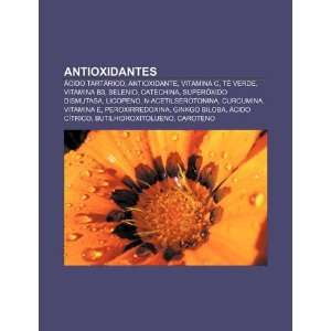  Antioxidantes Ácido tartárico, Antioxidante, Vitamina C 