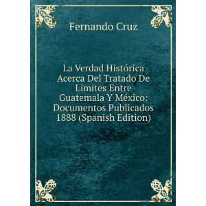   Guatemala Y MÃ©xico: Documentos Publicados 1888 (Spanish Edition