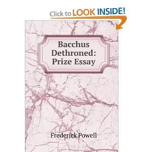  Bacchus Dethroned: Prize Essay: Frederick Powell: Books