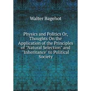    and inheritance to political science Walter Bagehot Books